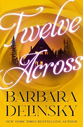 Twelve Across by Barbara Delinsky