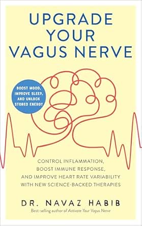 Upgrade Your Vagus Nerve by Navaz Habib