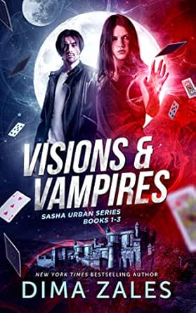 Visions & Vampires: Sasha Urban Series (Books 1–3) by Dima Zales