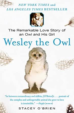 Wesley the Owl by Stacey O’Brien