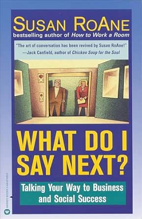 What Do I Say Next? by Susan RoAne