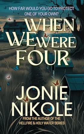 When We Were Four by Jonie Nikole