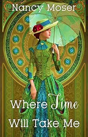 Where Time Will Take Me by Nancy Moser
