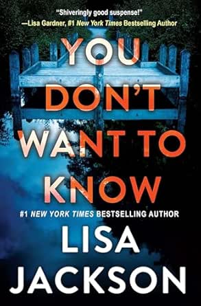 You Don’t Want to Know by Lisa Jackson