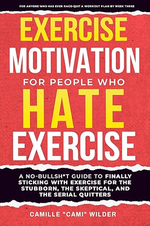 Exercise Motivation for People Who Hate Exercise