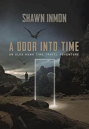 A Door into Time by Shawn Inmon