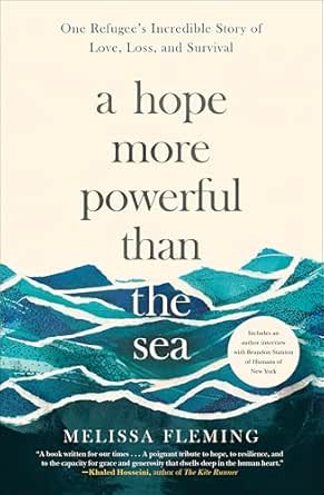 A Hope More Powerful Than the Sea by Melissa Fleming
