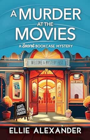 A Murder at the Movies by Ellie Alexander
