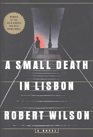 A Small Death in Lisbon by Robert Wilson