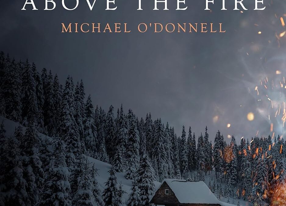 Above the Fire