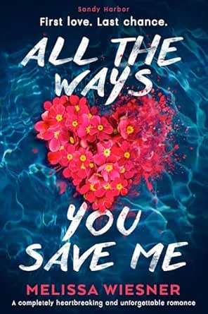 All the Ways You Save Me by Melissa Wiesner