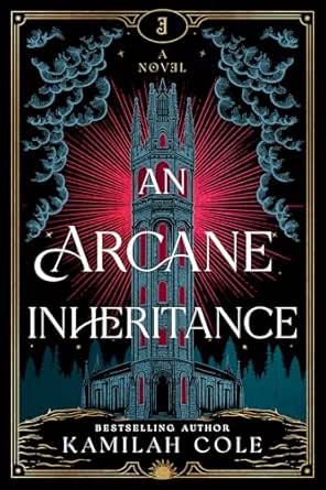 An Arcane Inheritance by Kamilah Cole