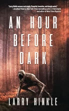 An Hour Before Dark by Larry Hinkle