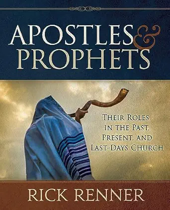 Apostles & Prophets by Rick Renner