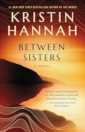 Between Sisters by Kristin Hannah