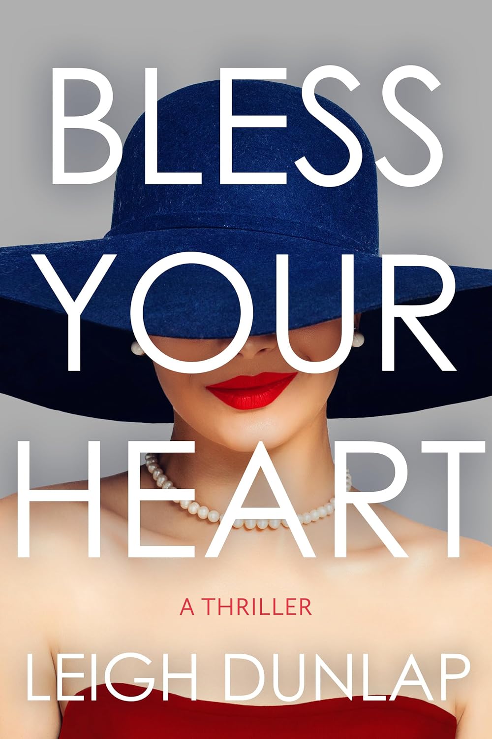 Bless Your Heart by Leigh Dunlap