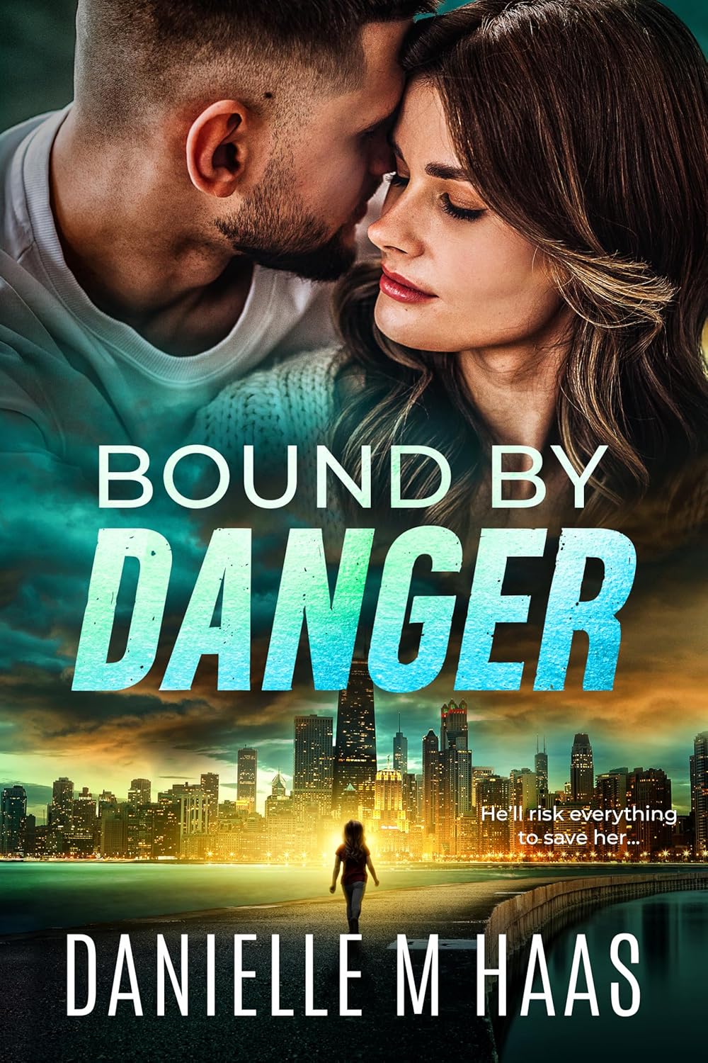 Bound by Danger by Danielle M. Haas