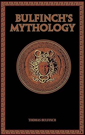 Bulfinch’s Mythology by Thomas Bulfinch