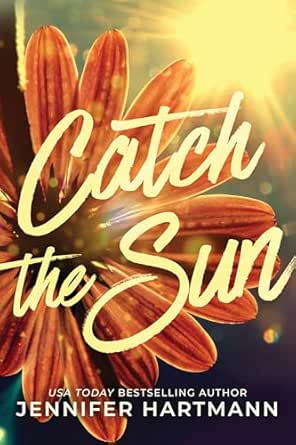 Catch the Sun by Jennifer Hartmann