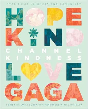 Channel Kindness by Lady Gaga