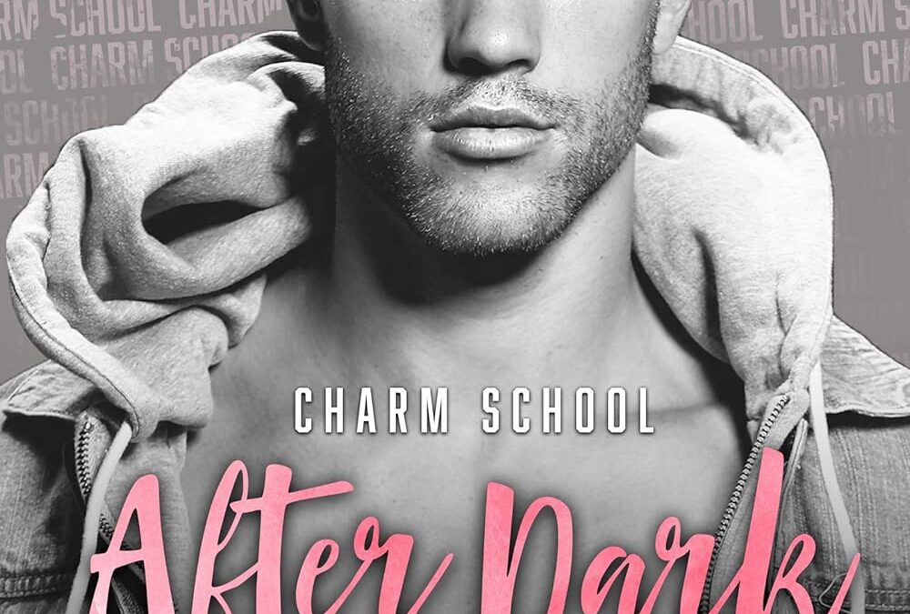 Charm School After Dark