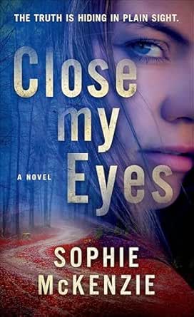 Close My Eyes by Sophie McKenzie
