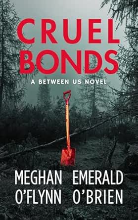 Cruel Bonds by Meghan O’Flynn