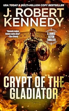 Crypt of the Gladiator by J. Robert Kennedy