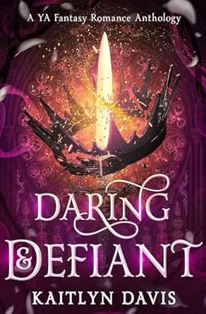Daring & Defiant by Kaitlyn Davis