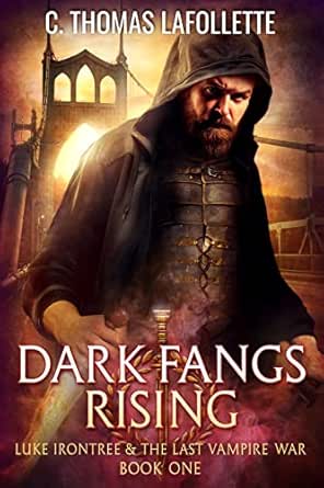 Dark Fangs Rising by C. Thomas Lafollette