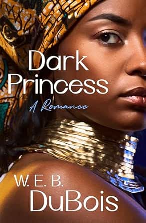 Dark Princess by W.E.B. Du Bois
