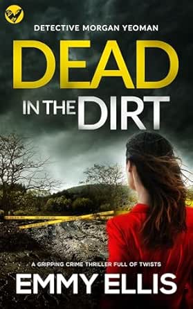Dead in the Dirt by Emmy Ellis