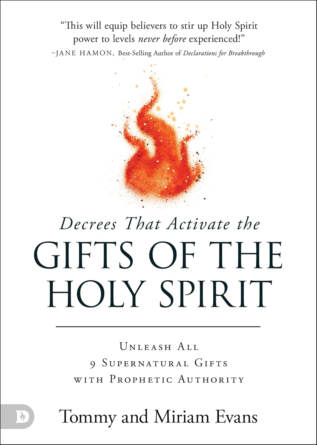 Decrees That Activate the Gifts of the Holy Spirit by Miriam Evans