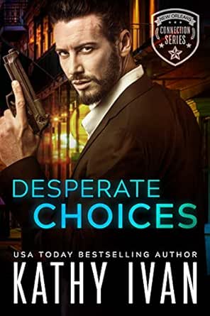Desperate Choices by Kathy Ivan