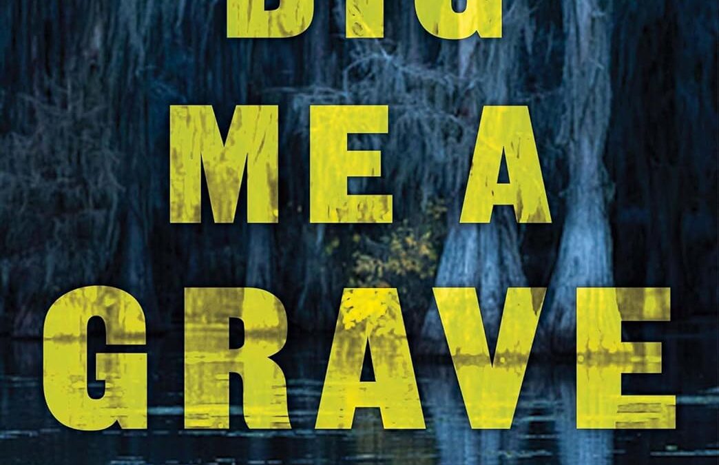 Dig Me a Grave