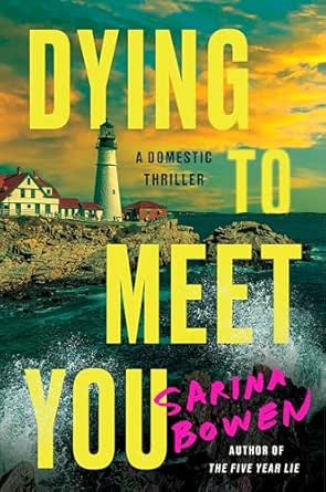 Dying to Meet You by Sarina Bowen