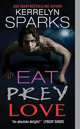 Eat Prey Love by Kerrelyn Sparks