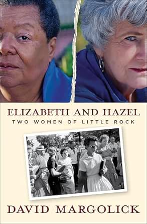 Elizabeth and Hazel by David Margolick