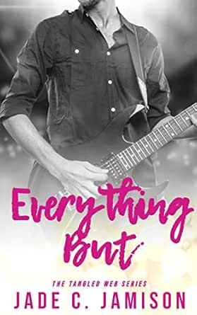 Everything But by Jade C. Jamison