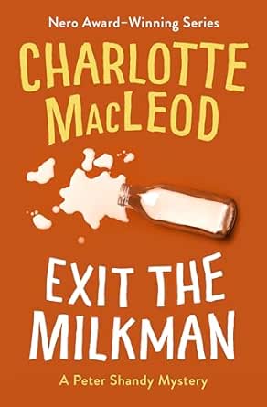 Exit the Milkman by Charlotte MacLeod