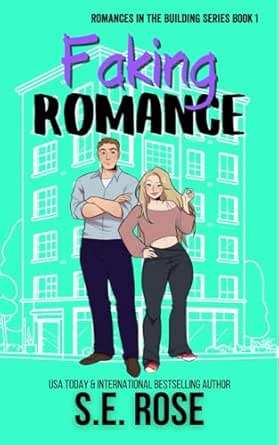 Faking Romance by S.E. Rose