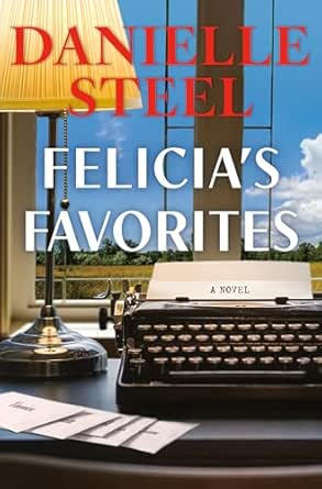 Felicia’s Favorites by Danielle Steel