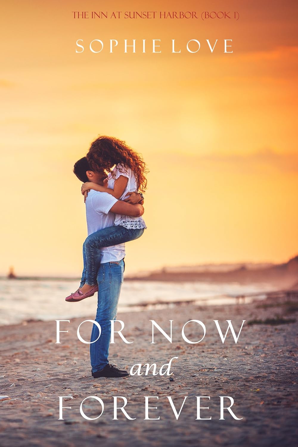 For Now and Forever by Sophie Love