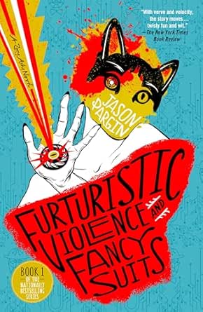 Futuristic Violence and Fancy Suits by Jason Pargin