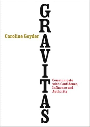Gravitas by Caroline Goyder