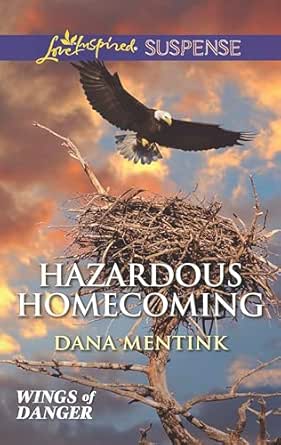 Hazardous Homecoming by Dana Mentink