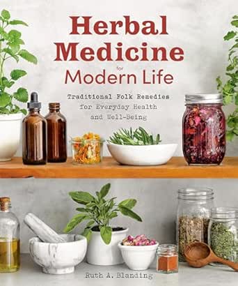 Herbal Medicine for Modern Life by Ruth A. Blanding