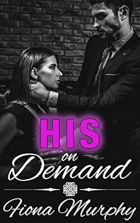 His on Demand by Fiona Murphy