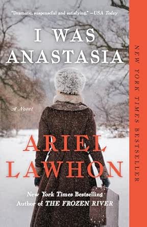 I Was Anastasia by Ariel Lawhon