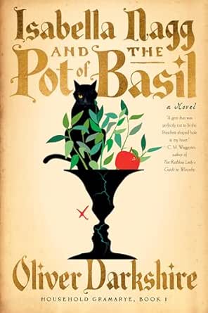 Isabella Nagg and the Pot of Basil by Oliver Darkshire